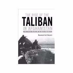 ISBN Rise of the Taliban in Afghanistan: Mass Mobilization Civil War and the Future of the Region, politique, Anglais, 272 pa ...