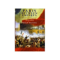 ISBN Paris Between Empires: Monarchy and Revolution 1814-1852 livre politique Anglais Couverture rigide