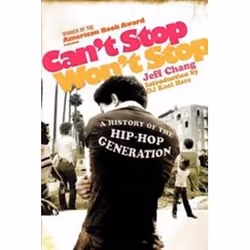 ISBN Can't Stop Won't Stop : A History of the Hip-Hop Generation, Musique, Anglais, 560 pages