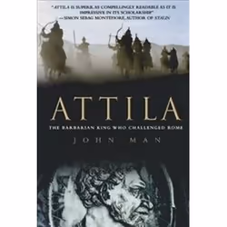 ISBN Attila : The Barbarian King Who Challenged Rome, histoire, Anglais, 324 pages