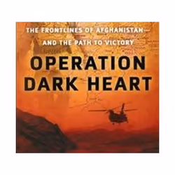 ISBN Operation Dark Heart: Spycraft and Special Ops on the Frontlines of Afghanistan and the Path to Vict, histoire, Anglais, ...