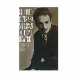 ISBN Clifford Odets and American Political Theatre, Théatre, Anglais, Couverture rigide, 177 pages