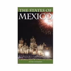ISBN States of Mexico: A Reference Guide to History and Culture, politique, Anglais, Couverture rigide, 480 pages