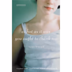 ISBN As Hot as It Was You Ought to Thank Me, Anglais, Livre broché, 384 pages