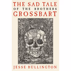 ISBN The Sad Tale of the Brothers Grossbart, Science Fiction, Anglais, Livre broché, 464 pages