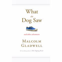 ISBN What the Dog Saw, Business &amp; finance, Anglais, Couverture rigide, 432 pages