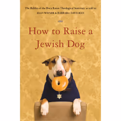 ISBN How to Raise a Jewish Dog, Humoristique, Anglais, Livre broché, 176 pages