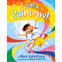 ISBN I Am a Rainbow!, Pour enfants, Anglais, Couverture rigide, 40 pages