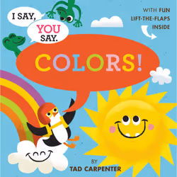 ISBN I Say, You Say Colors!, Pour enfants, Anglais, 18 pages