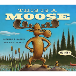 ISBN This Is a Moose, Pour enfants, Anglais, Couverture rigide, 48 pages