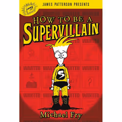 Hachette UK How To Be A Supervillain, Anglais, Couverture rigide, 288 pages
