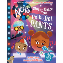 ISBN The Nuts: Sing and Dance in Your Polka-Dot Pants, Pour enfants, Anglais, Couverture rigide, 32 pages