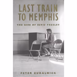 ISBN Last Train to Memphis, biographie, Anglais, Couverture rigide, 576 pages
