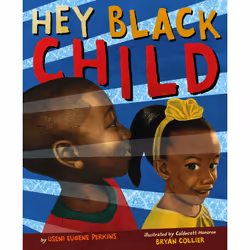 ISBN Hey Black Child, Pour enfants, Anglais, Couverture rigide, 40 pages