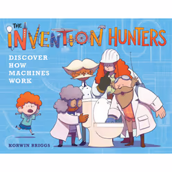 ISBN The Invention Hunters Discover How Machines Work, Pour enfants, Anglais, Livre broché, 48 pages