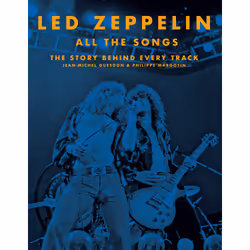 ISBN Led Zeppelin All the Songs, Education, Anglais, Couverture rigide, 608 pages
