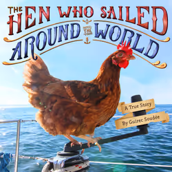 ISBN The Hen Who Sailed Around the World, Pour enfants, Anglais, Couverture rigide, 40 pages