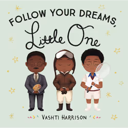 ISBN Follow Your Dreams, Little One, biographie, Anglais, 26 pages