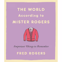 ISBN The World According to Mister Rogers, Santé, esprit et corps, Anglais, Couverture rigide, 208 pages