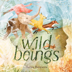 ISBN Wild Beings, Fiction, Anglais, Couverture rigide, 40 pages