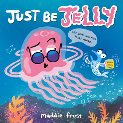 ISBN Just Be Jelly, Pour enfants, Anglais, Couverture rigide, 40 pages