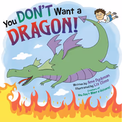 ISBN You Don't Want a Dragon!, Fiction, Anglais, Couverture rigide, 40 pages