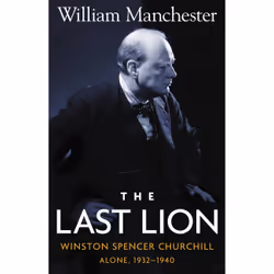 ISBN Last Lion, The: Winston Spencer Churchill Alone 1932-1940 - Volume 2, histoire, Anglais, Couverture rigide, 816 pages