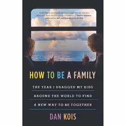 ISBN How to Be a Family, Anglais, Couverture rigide, 336 pages