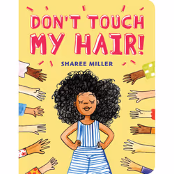 ISBN Don't Touch My Hair!, Pour enfants, Anglais, 24 pages