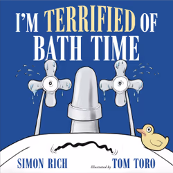 ISBN I'm Terrified of Bath Time, Pour enfants, Anglais, Couverture rigide, 40 pages