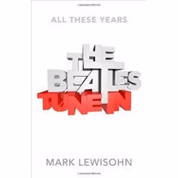 ISBN Beatles - All These Years : Tune In VI, Musique, Anglais, Couverture rigide, 960 pages