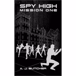 ISBN Spy High Mission One, Fiction, Anglais, Livre broché, 224 pages