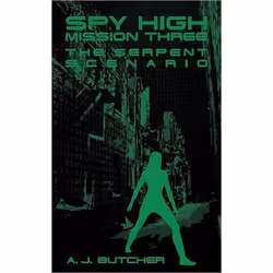 ISBN Spy High Mission Three: The Serpent Scenario, Fiction, Anglais, Livre broché, 224 pages