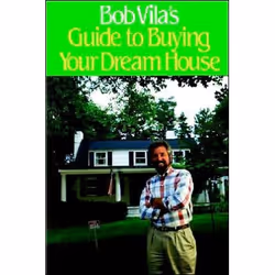 ISBN Bob Vila's Guide to Buying Your Dream House, Anglais, Livre broché, 283 pages