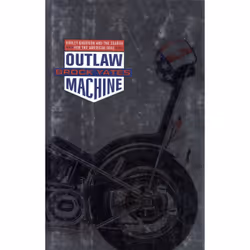 ISBN Outlaw Machine, Anglais, Couverture rigide, 272 pages