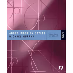 Pearson Education Adobe InDesign CS4 Styles, Logiciel de production assistée par ordinateur, Anglais, 256 pages, Michael Murp ...