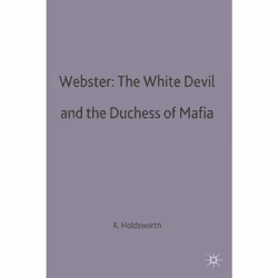 ISBN Webster: The White Devil and the Duchess of Malfi, Anglais, Livre broché, 247 pages
