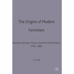 ISBN The Origins of Modern Feminism, Anglais, Livre broché, 391 pages