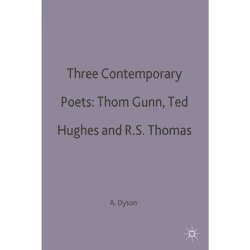 ISBN Three Contemporary Poets: Thom Gunn, Ted Hughes and R.S. Thomas, Anglais, Livre broché, 287 pages