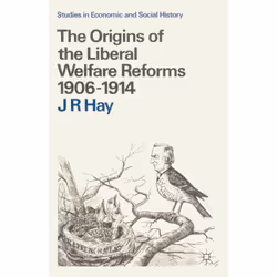 ISBN The Origins of the Liberal Welfare Reforms 1906–1914, Anglais, Livre broché, 84 pages