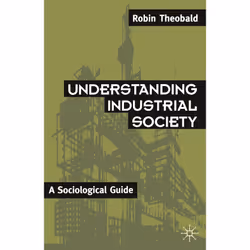 ISBN Understanding Industrial Society, Anglais, Livre broché, 166 pages