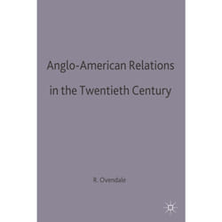 ISBN Anglo-American Relations in the Twentieth Century