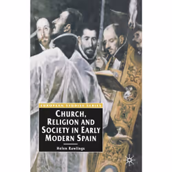 ISBN Church, Religion and Society in Early Modern Spain, Anglais, Livre broché, 185 pages