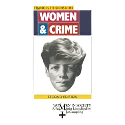 Women and Crime (Women in Society: A Feminist List)