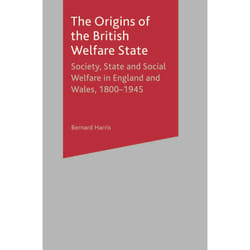 ISBN The Origins of the British Welfare State