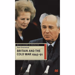 ISBN Britain and the Cold War, 1945-91, Anglais, Livre broché, 227 pages
