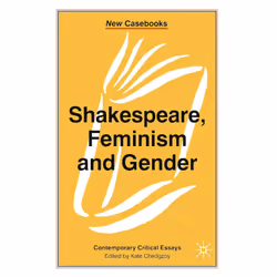 ISBN Shakespeare, Feminism and Gender, Anglais, Livre broché, 269 pages