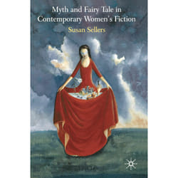 ISBN Myth and Fairy Tale in Contemporary Women's Fiction