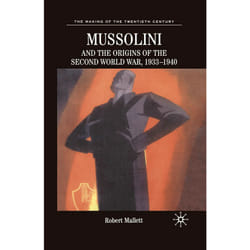 ISBN Mussolini and the Origins of the Second World War, 1933-1940