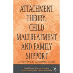 ISBN Attachment Theory, Child Maltreatment and Family Support
